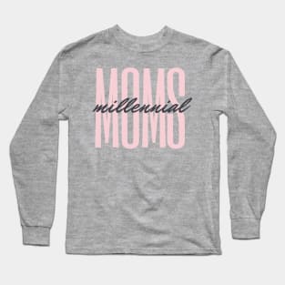 Millennial Moms - TikTok Trend Design Long Sleeve T-Shirt